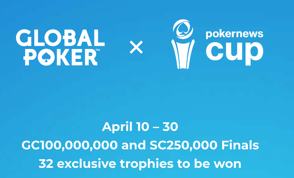 Global Poker x PokerNews Cup Kicks Off Today; Slated to Run Through April 30